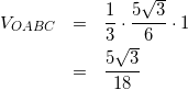 \begin{eqnarray*} V_{OABC}&=&\frac{1}{3}\cdot\frac{5\sqrt{3}}{6}\cdot1\\ &=&\frac{5\sqrt{3}}{18} \end{eqnarray*}